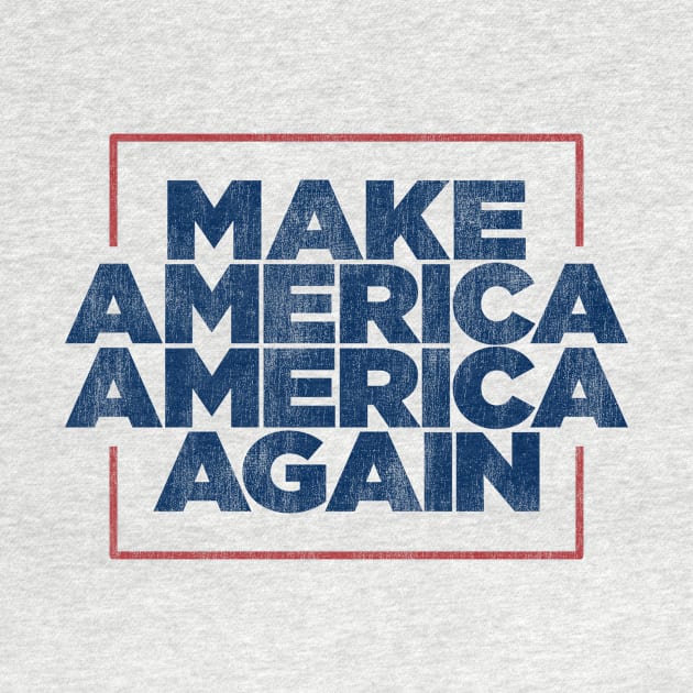 Make America America Again Distress by incraftwetrust